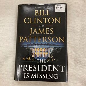 The President Is Missing by J. Patterson B. Clinton Hardcover Book